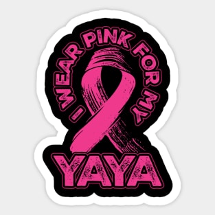 I wear pink for my Yaya Sticker